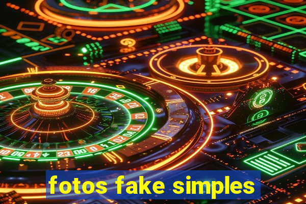 fotos fake simples